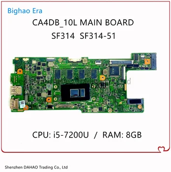  CA4DB_10L Основная плата Для ноутбука ACER Swift SF314-51 SF314-51G Материнская плата с процессором i5-7200U 8 ГБ оперативной памяти 100% Полностью протестирована
