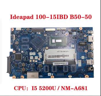  Для Lenovo Ideapad 100-15IBD B50-50 материнская плата ноутбука CG410/CG510 NM-A681 материнская плата с процессором I5 5200U DDR3 100% тест В порядке