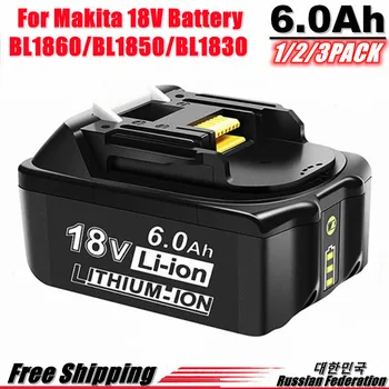  Новинка Для 18V Makita Battery 6000mAh Аккумуляторная Батарея для Электроинструментов со светодиодной литий-ионной Заменой LXT BL1860B BL1860 BL1850