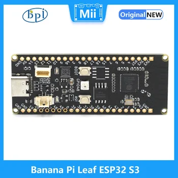  Banana Pi Leaf ESP32 S3 - это серия маломощных микроконтроллеров, предназначенных для разработки Интернета вещей