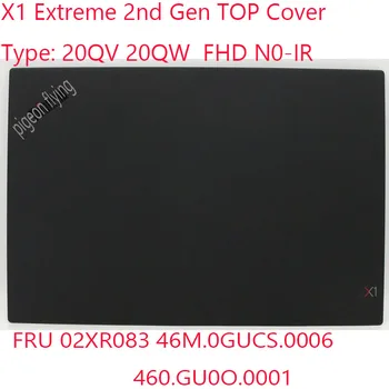  Верхняя крышка X1 Extreme 02XR083 46M.0GUCS.0006 460.GU0O.0001 для Thinkpad X1 Extreme 2-го поколения 20QV 20QW FHD N0-IR 100% В порядке